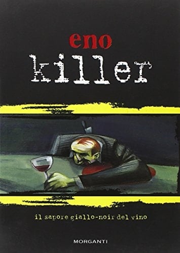 Enokiller il sapore giallo-noir del vino