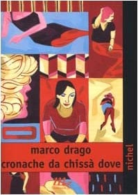 Cronache da chissà dove (Nichel) (Italian Edition)