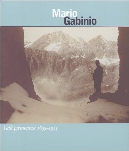 Mario Gabinio valli piemontesi 1895-1925