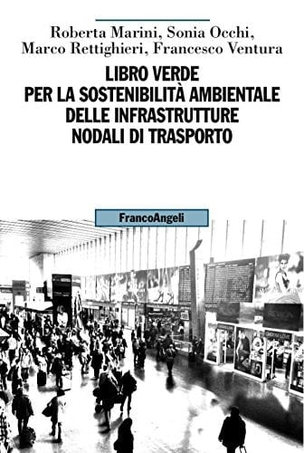 Libro verde per la sostenibilità ambientale delle infrastrutture nodali di trasporto