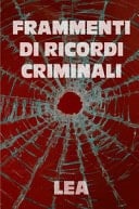 Frammenti di ricordi criminali