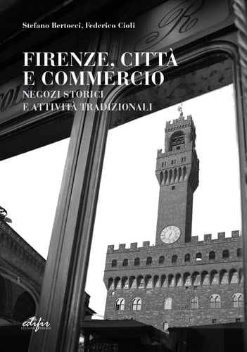 Firenze, città e commercio negozi storici e attività tradizionali
