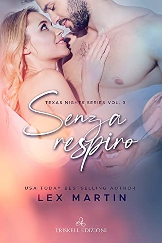 Senza respiro. Texas nights series