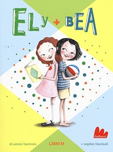 Ely + Bea. Nuova ediz.
