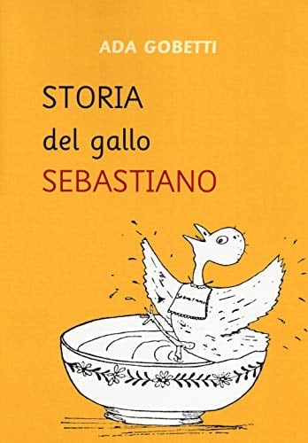 Storia del gallo Sebastiano, ovverosia, Il tredicesimo uovo