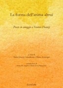 La forma dell'anima altrui poesie in omaggio a Seamus Heaney