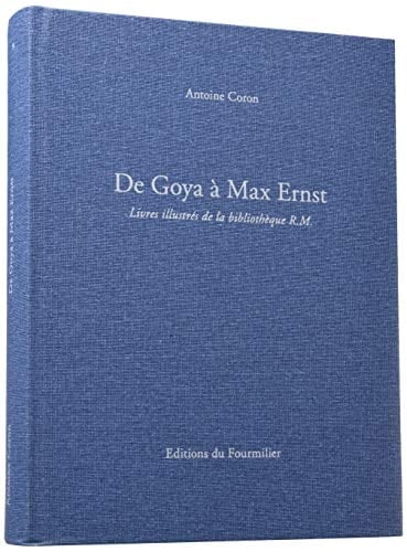 De Goya à Max Ernst Livres illustrés de la bibliothèque R.M.