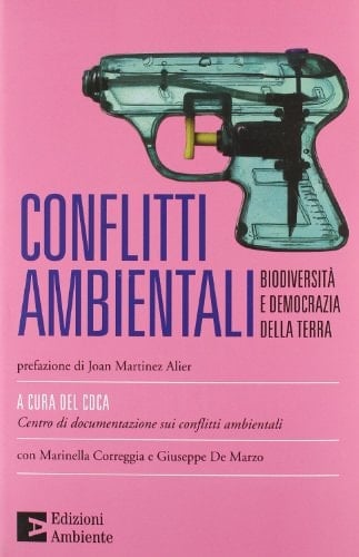 Conflitti ambientali biodiversità e democrazia della terra