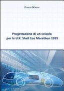 Progettazione di un veicolo per la U. K. Shell Eco Marathon 1999