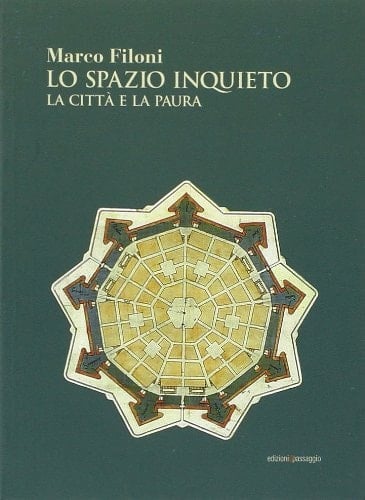 Lo spazio inquieto la città e la paura