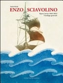 Enzo Sciavolino opera incisa 1963-2014, catalogo generale