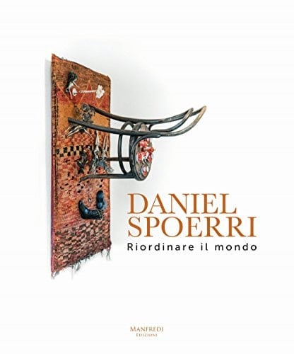 Daniel Spoerri riordinare il mondo