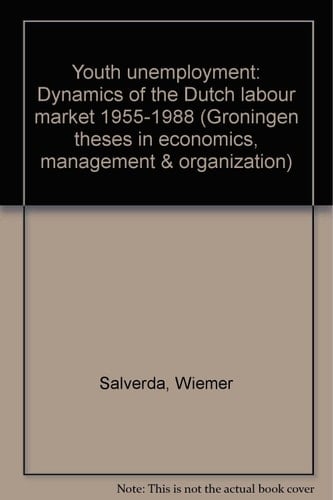 Youth Unemployment: Dynamics of the Dutch Labour Market 1955-1988