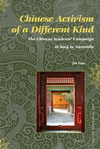 Chinese Activism of a Different Kind The Chinese Students' Campaign to Stay in Australia