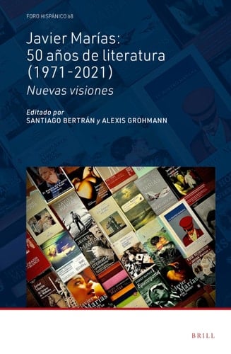 Javier Marías 50 años de literatura (1971-2021) : nuevas visiones