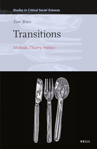 Transitions Methods, Theory, Politics