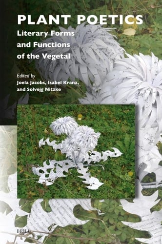 Plant Poetics Literary Forms and Functions of the Vegetal