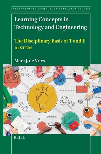Learning Concepts in Technology and Engineering - The Disciplinary Basis of T and E in STEM