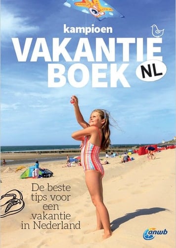 Kampioen vakantieboek de beste tips voor een vakantie in Nederland