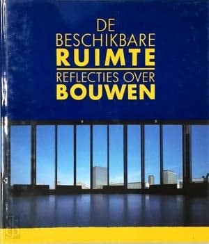 De beschikbare ruimte reflecties over bouwen