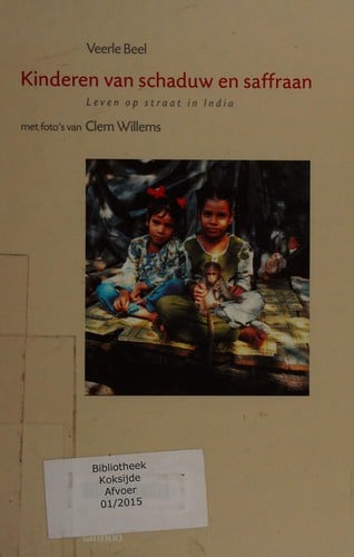Kinderen van schaduw en saffraan: leven op straat in India