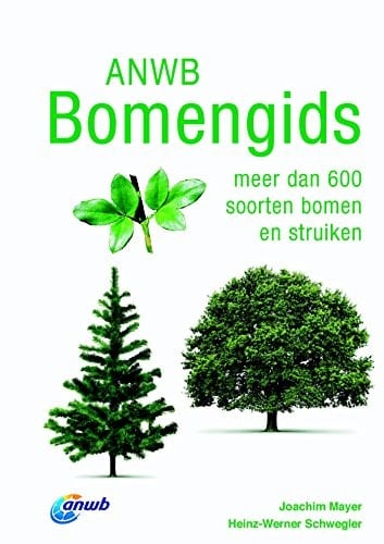 ANWB bomengids meer dan 600 soorten bomen en struiken