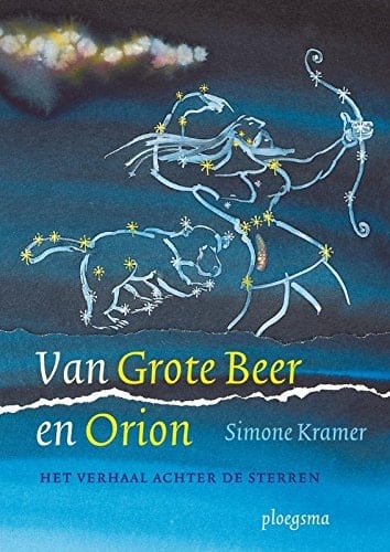Van Grote Beer en Orion het verhaal achter de sterren