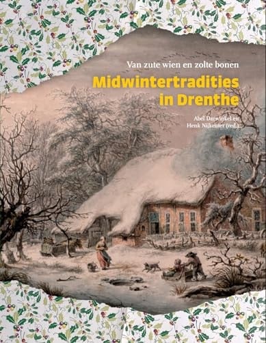Midwintertradities in Drenthe van zute wien en zolte bonen