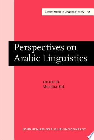 Perspectives on Arabic Linguistics I Papers from the First Annual Symposium on Arabic Linguistics