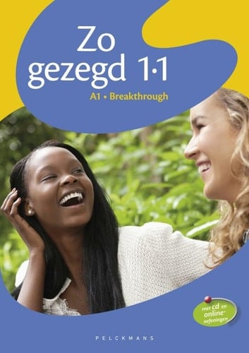 Zo gezegd 1.1: Nederlands voor anderstaligen A1 - Breakthrough