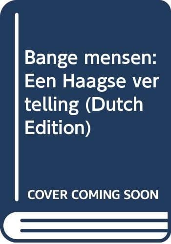 Bange mensen: Een Haagse vertelling (Dutch Edition)