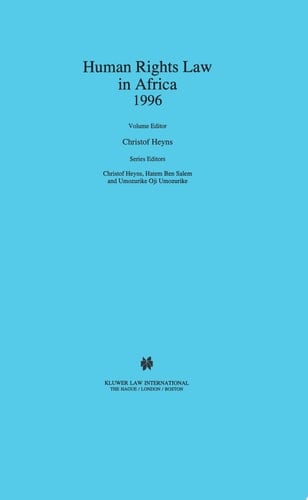 Human Rights Law in Africa Volume 1