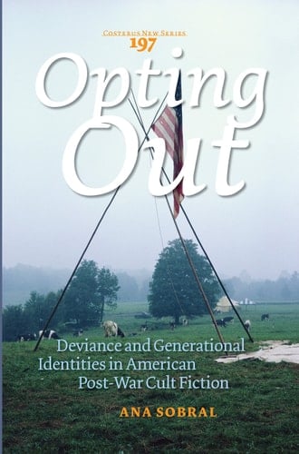 Opting Out Deviance and Generational Identities in American Post-war Cult Fiction