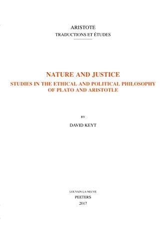 Nature and Justice Studies in the Ethical and Political Philosophy of Plato and Aristotle