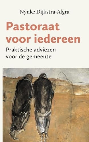 Pastoraat voor iedereen - praktische adviezen voor de gemeente