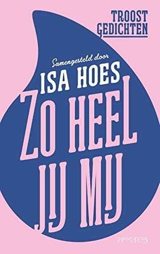 Zo heel jij mij troostgedichten