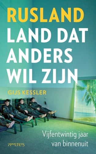 Rusland - land dat anders wil zijn vijfentwintig jaar van binnenuit