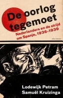 De oorlog tegemoet Nederlanders en de strijd om Spanje (1936-1939)