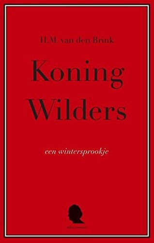 Koning Wilders een wintersprookje