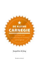 De kleine Carnegie Zijn boek over vriendschap en invloed samengevat