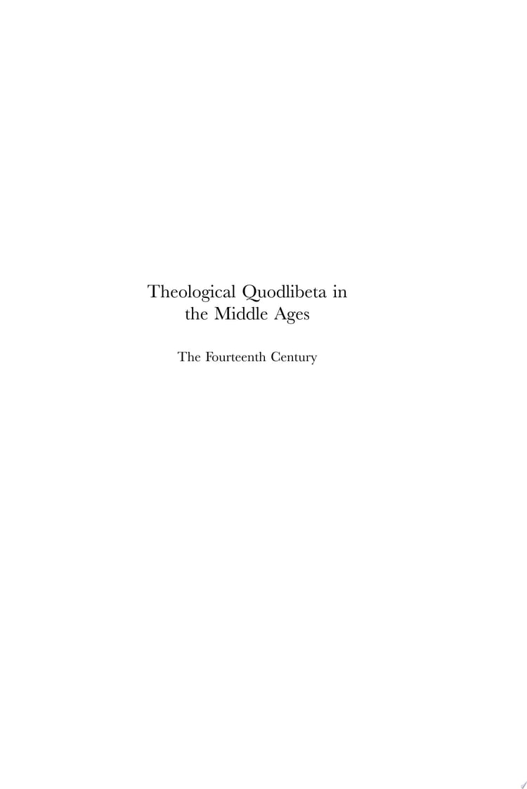 Theological Quodlibeta in the Middle Ages: The Fourteenth Century