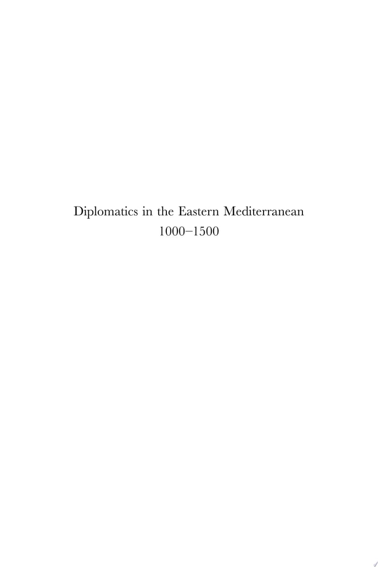 Diplomatics in the Eastern Mediterranean 1000-1500 Aspects of Cross-Cultural Communication