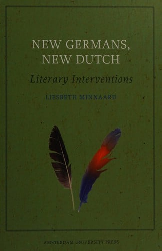 New Germans, new Dutch: literary interventions