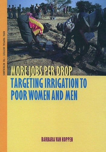 More Jobs Per Drop Targeting Irrigation to Poor Women and Men