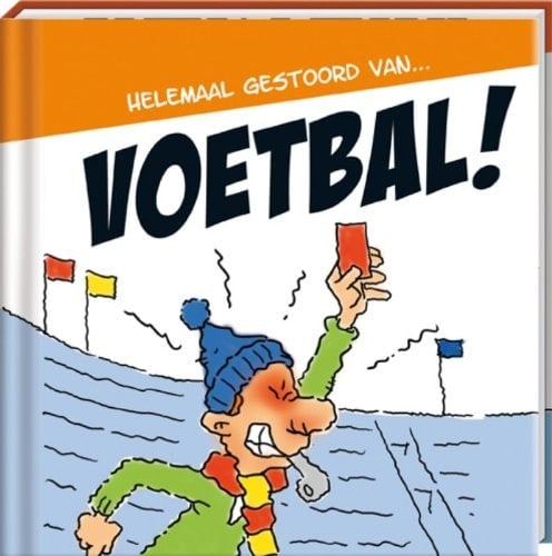 Helemaal gestoord van voetbal! (Humor cadeaureeks: Helemaal gestoord van...) (Dutch Edition)