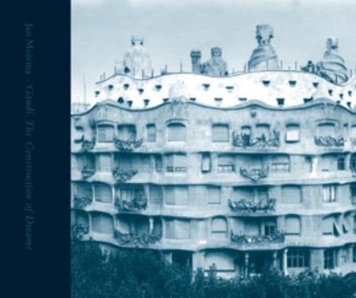 Gaudí: The Construction of Dreams
