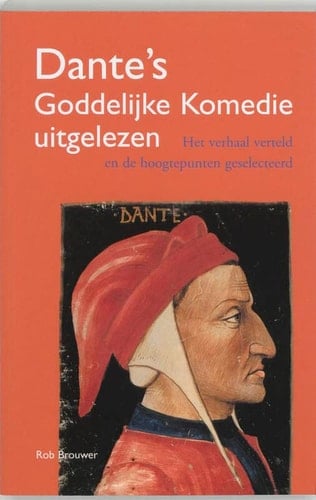 Dante's Goddelijke Komedie uitgelezen het verhaal verteld en de hoogtepunten geselecteerd