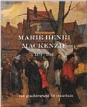 Marie Henri Mackenzie, 1878-1961 van grachtenpand tot muurhuis