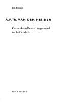 A.F.Th. van der Heijden: gemankeerd leven omgesmeed tot heldendicht