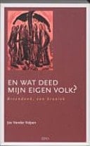 En wat deed mijn eigen volk? Breendonk, een kroniek